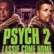 La bande-annonce de Psych 2: Lassie Come Home