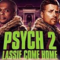 Voyez les 4 première minutes de Psych 2: Lassie Comes Home